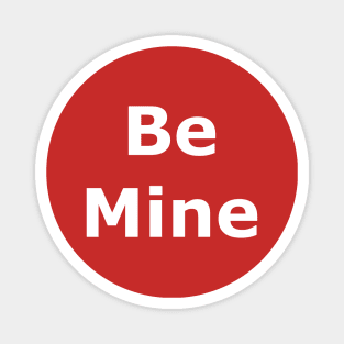 Be Mine Valentine Magnet